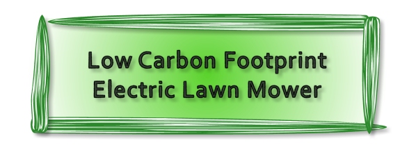 Low Carbon Footprint Electric Lawn Mower